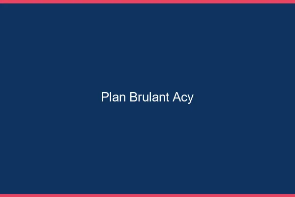Plan Brulant Acy