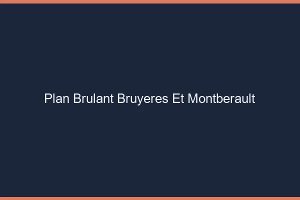 Plan Brulant Bruyeres-et-Montberault