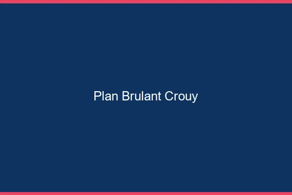 Plan Brulant Crouy