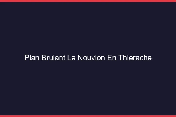 Plan Brulant Le Nouvion-en-Thierache