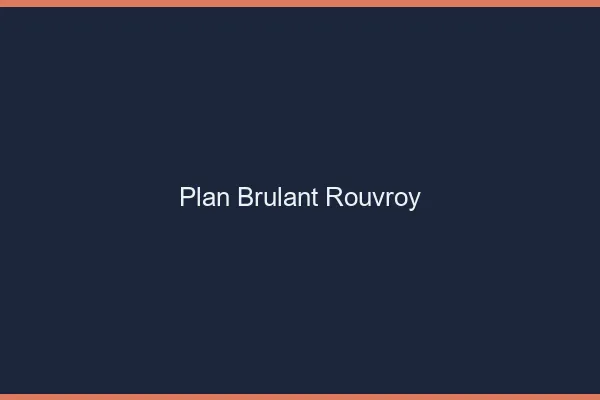 Plan Brulant Rouvroy