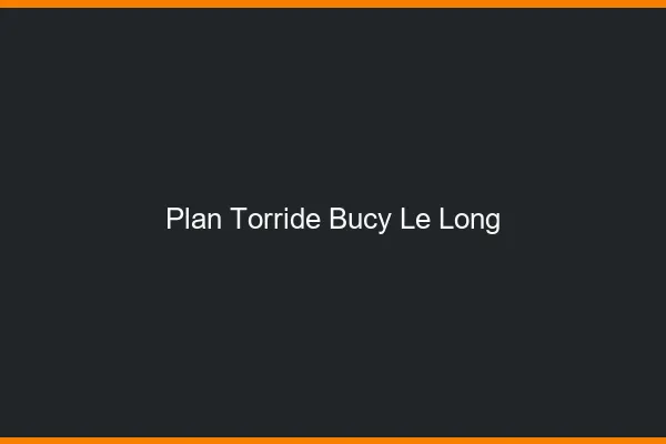 Plan Torride Bucy-le-Long
