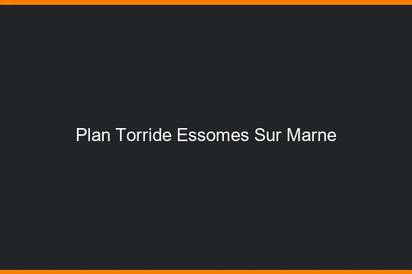 Plan Torride Essomes-sur-Marne
