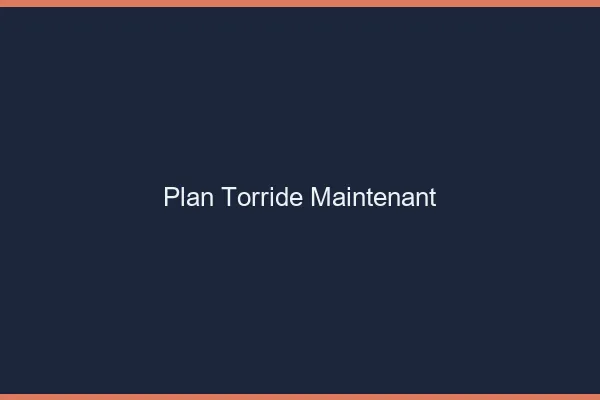 Plan torride maintenant