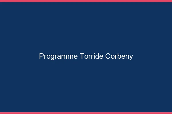 Programme Torride Corbeny