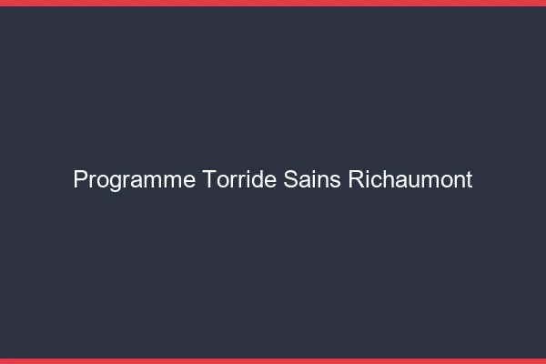 Programme Torride Sains-Richaumont
