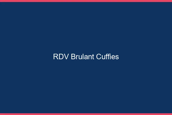 RDV Brulant Cuffies