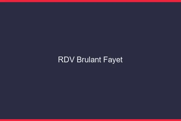 RDV Brulant Fayet