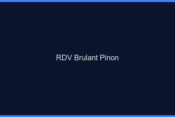 RDV Brulant Pinon