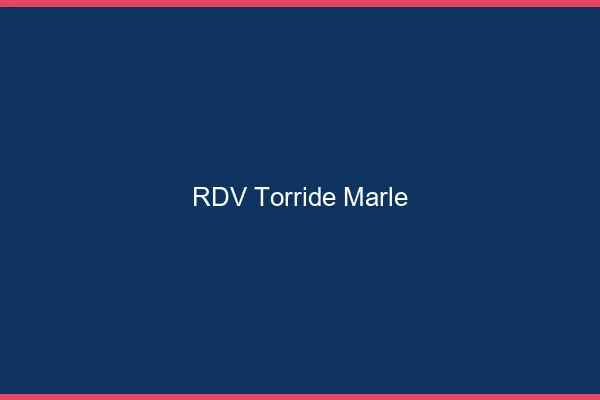 RDV Torride Marle