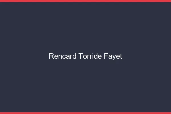 Rencard Torride Fayet