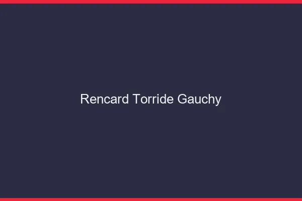 Rencard Torride Gauchy
