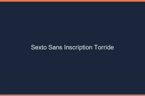 Sexto sans inscription torride