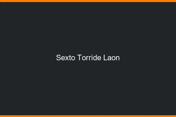 Sexto torride Laon