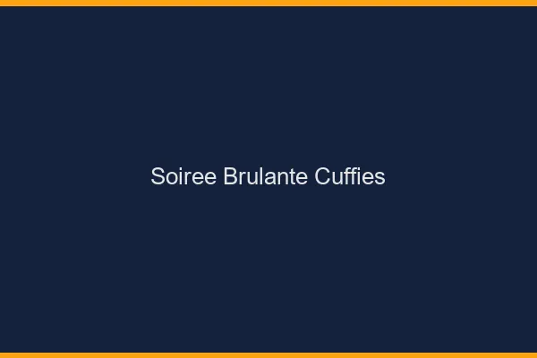 Soiree Brulante Cuffies