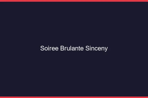 Soiree Brulante Sinceny