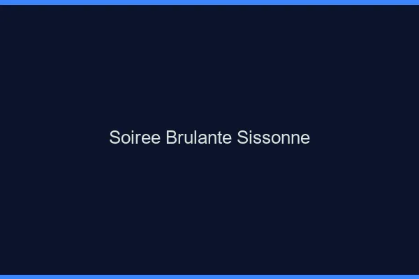 Soiree Brulante Sissonne