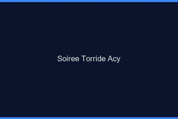 Soiree Torride Acy