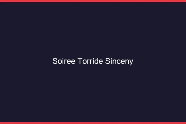 Soiree Torride Sinceny