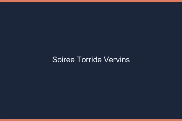 Soiree Torride Vervins