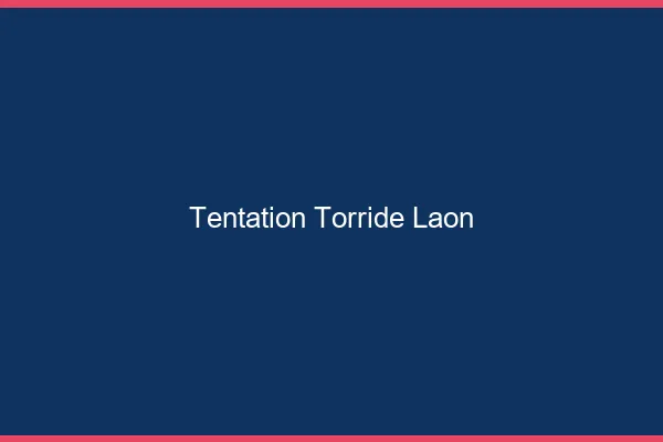 Tentation Torride Laon