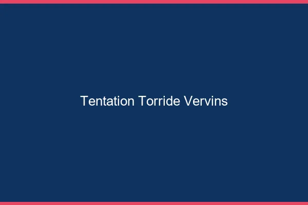 Tentation Torride Vervins