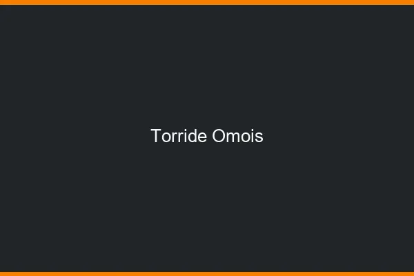 Torride Omois