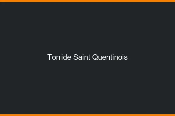 Torride Saint-Quentinois
