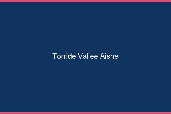 Torride Vallee Aisne